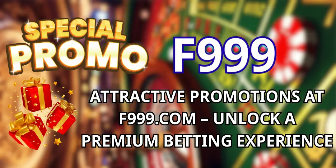 Promotions at F999.com